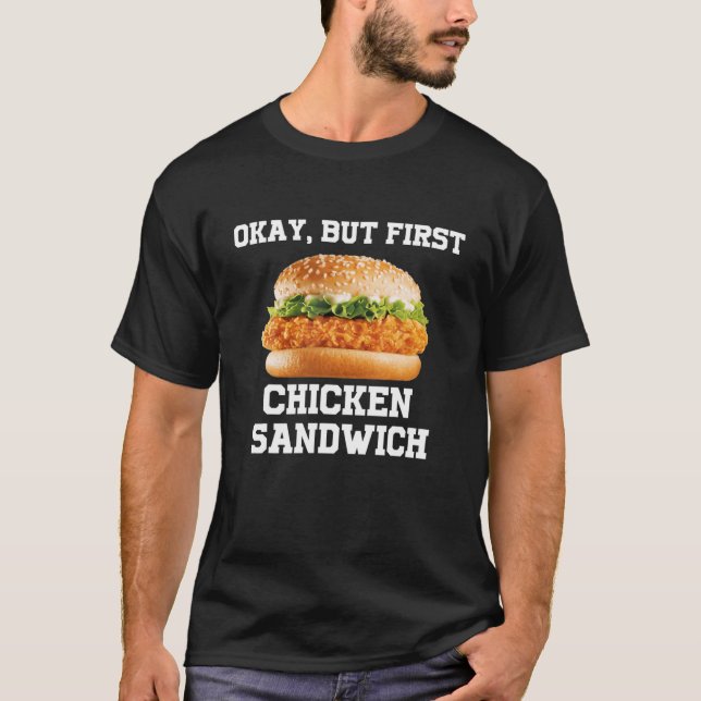 Camiseta OK Pero el primer sándwich de pollo es divertido y (Anverso)