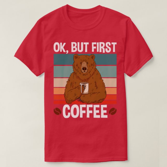 Camiseta Ok Pero Primer Café1 (Diseño del anverso)
