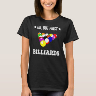 Camiseta Ok Pero Primero Billiards Billiard 8 Ball Pool