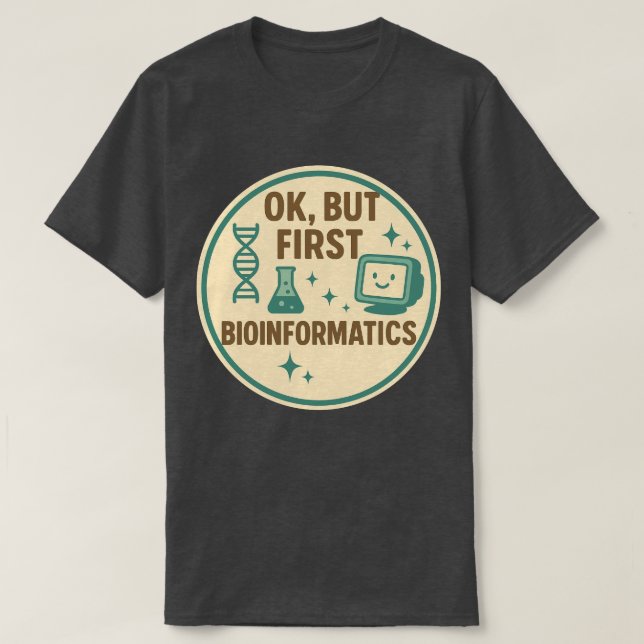 Camiseta Ok, pero primero bioinformática (Diseño del anverso)