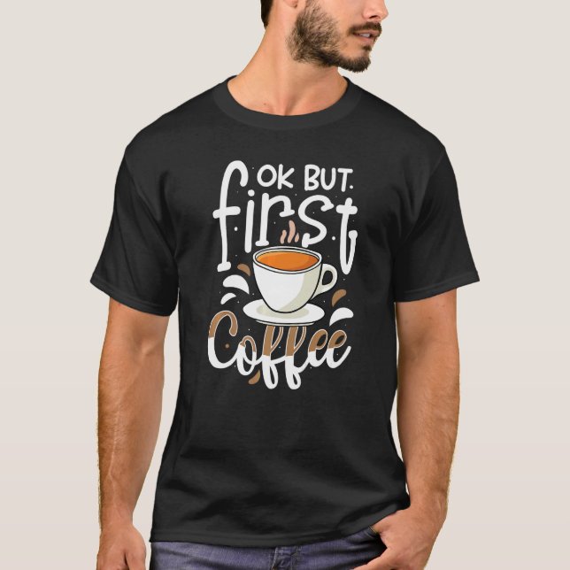 Camiseta Ok Pero Primero Café Barista Cafetera (Anverso)