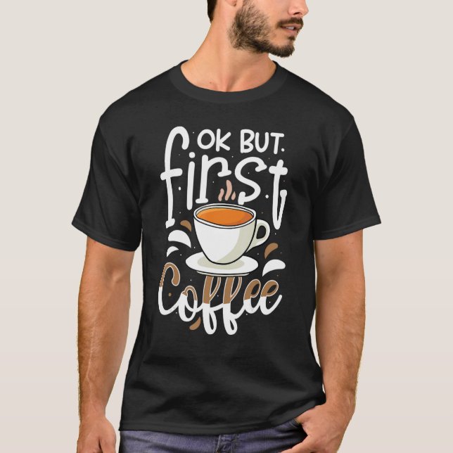 Camiseta Ok Pero Primero Café Barista Cafetera (Anverso)
