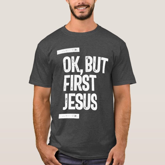 Camiseta Ok Pero Primero Jesus Tee | Cristiano (Anverso)