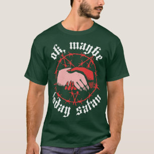 Camiseta Ok Quizás Hoy Satan Funny Retro Vintage Halloween