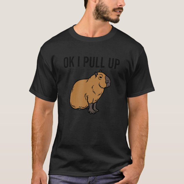 Camiseta Ok, Retiro El Chiste De Memes De Animales Capybara (Anverso)