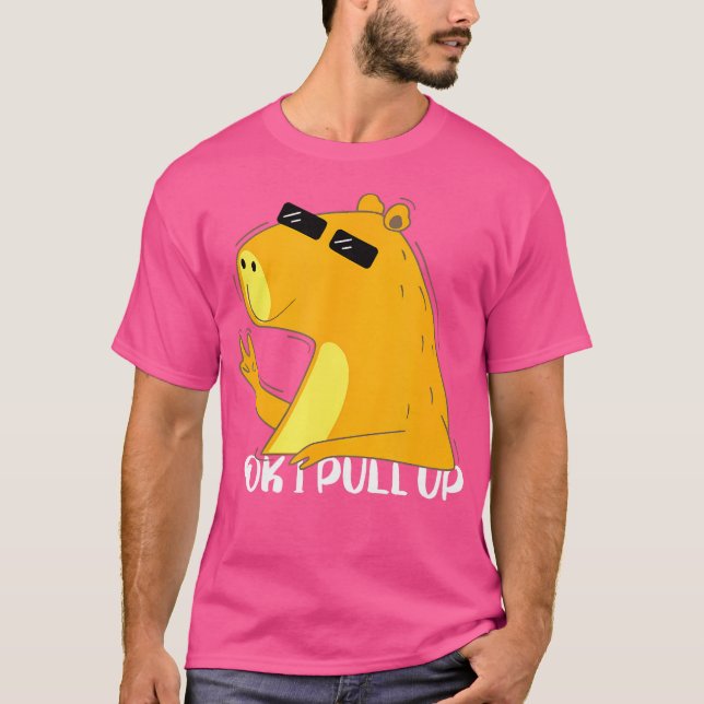 Camiseta Ok, Tiro hacia arriba Capybara Funny Capybara (Anverso)