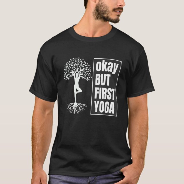 Camiseta okay but first yoga  Quotes (Anverso)