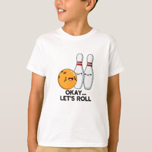 Camiseta Okay Vamos Rodar Chiste Divertido de Bolos