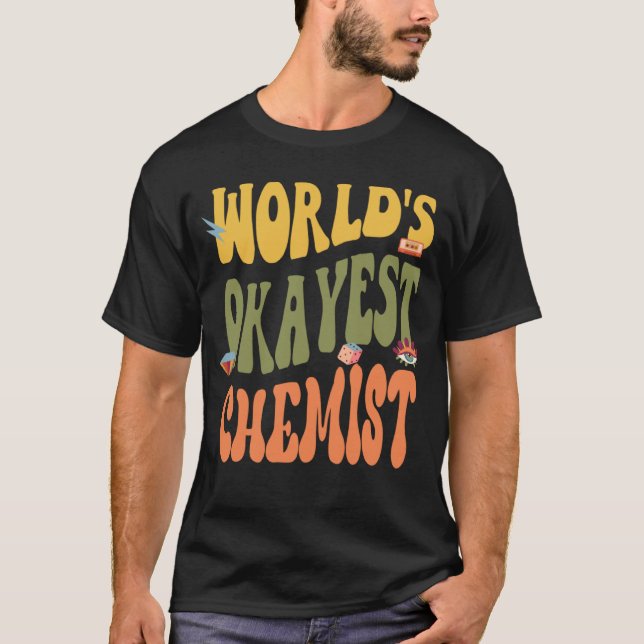 Camiseta Okayest Chemist  60s 70s 80s Retro 90s Classic (Anverso)