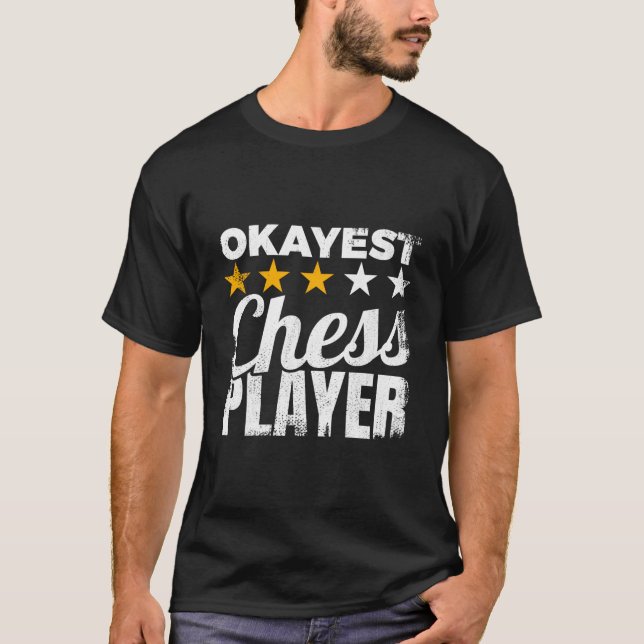 Camiseta Okayest Chess Player Chess Enthusiast Mind Sports (Anverso)
