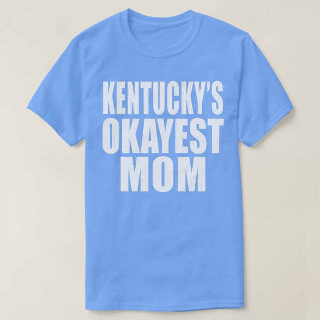 Camiseta Okayest Mom  Kentucky  (Diseño del anverso)