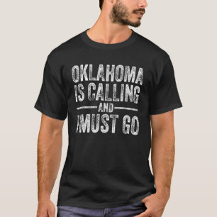 Camiseta Oklahoma Está Llamando Y Debo Ir A Casa State Vint