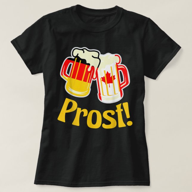 Camiseta Oktoberfest Prost German y Canada Eh (Diseño del anverso)