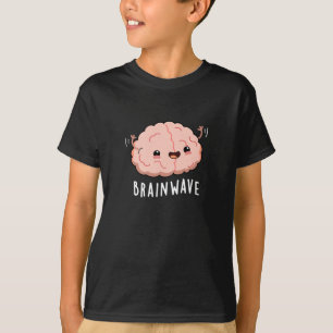 Camiseta Ola de Cerebro Divertida Anatomía Pun Dark BG