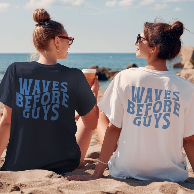 Camiseta Olas frente a hombres vacaciones de verano Chicas  (Waves Before Guys Summer Girls Beach Vacation T-Shirt)