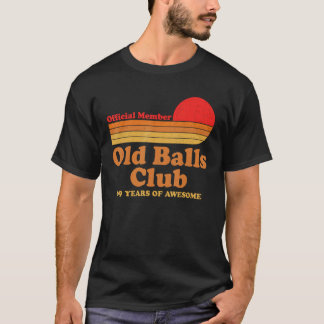 Camiseta Old Balls Club 69 años de asombrosos hombres graci