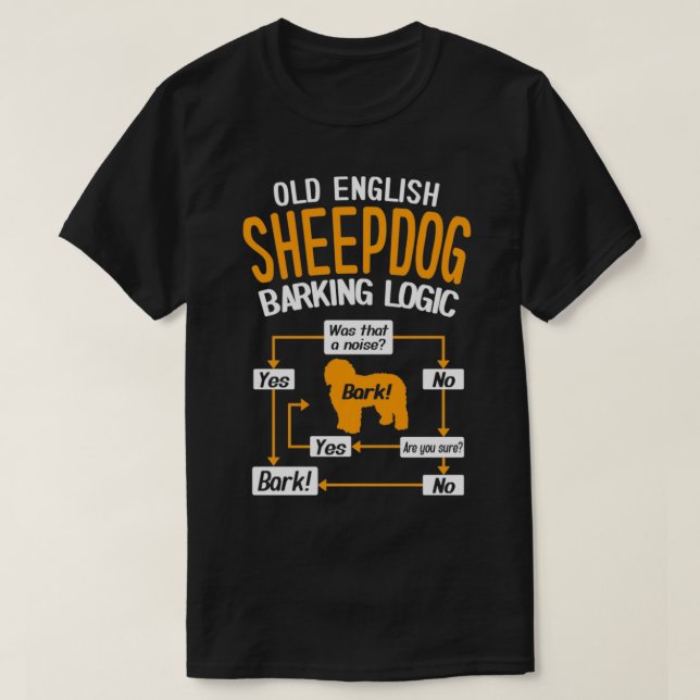 Camiseta Old English Sheepdog Barking Logic Funny Dog Lover (Diseño del anverso)