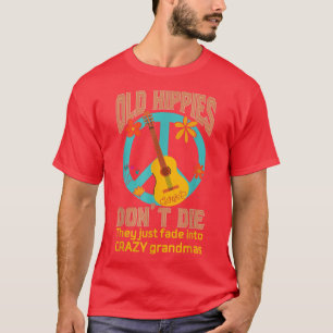 Camiseta Old Hippies Dont Die Fade Into Crazy Grandmas Guit