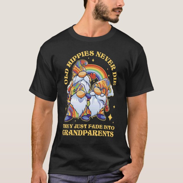 Camiseta Old Hippies Never Die They Just Fade Into Grandpar (Anverso)