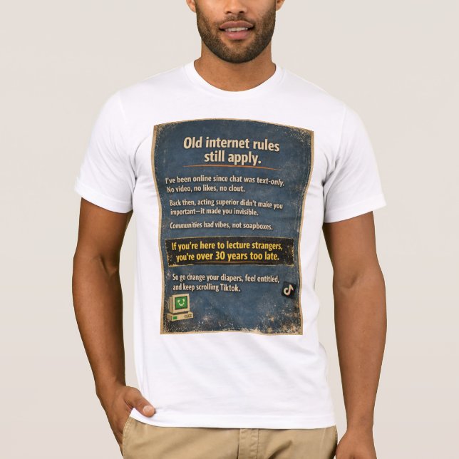 Camiseta Old Internet Rules Still Apply – Retro Sarcasm (Anverso)