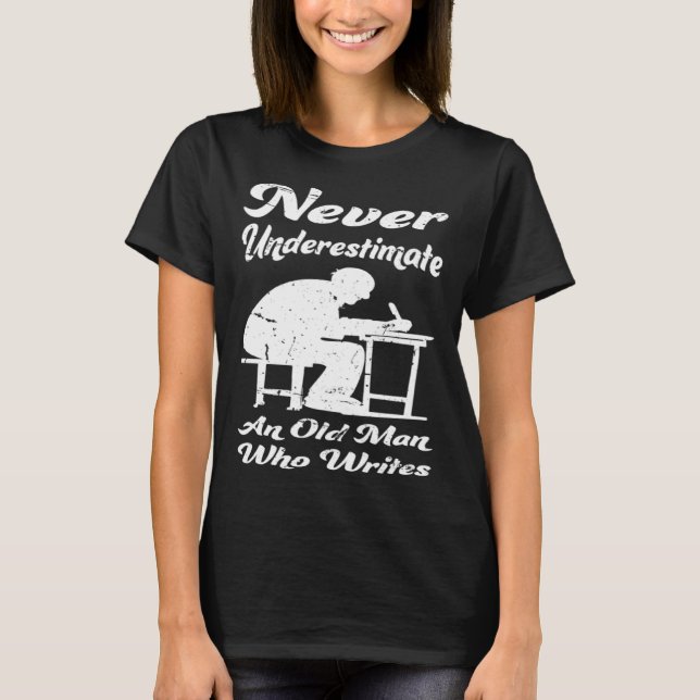 Camiseta Old Man Writing Author Book Journalist Novelist (Anverso)