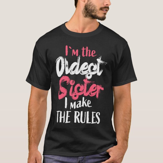 Camiseta Oldest Sister   Sibling Rivalry Quote (Anverso)