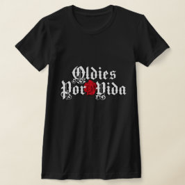 Camiseta Oldies por vida tshirt