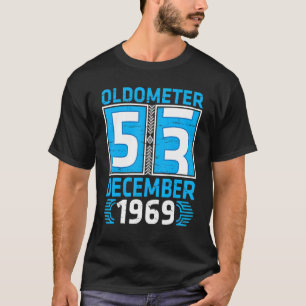 Camiseta Oldometer 53 Años Nacido En Diciembre De 1969 Feli