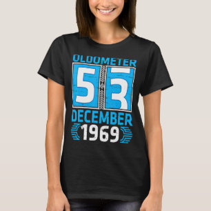 Camiseta Oldometer 53 Años Nacido En Diciembre De 1969 Feli