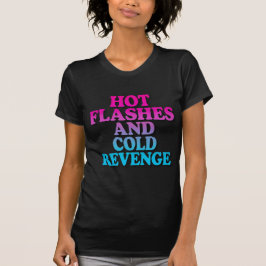 Camiseta Oleadas de calor y venganza fría – Divertida perim
