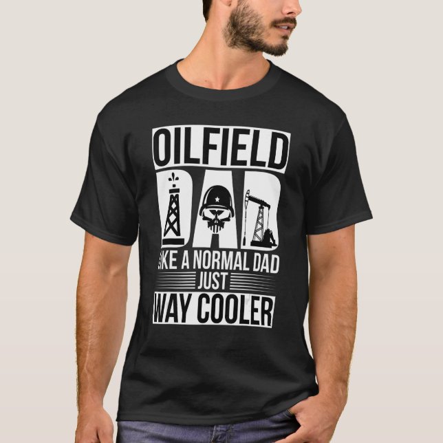 Camiseta Olefield Worker Rig Drill Roughneck Oilfield Da (Anverso)