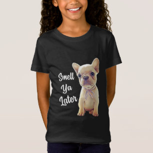 Camiseta Oler ya después gracioso regalo de Bulldog francés