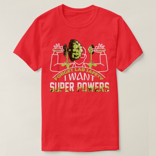 Camiseta Olget Lab Safety I Want Super Powers (Diseño del anverso)