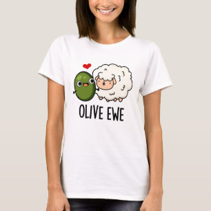 Camiseta Olive Ewe Funny Love Pun