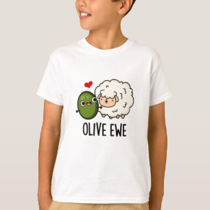 Camiseta Olive Ewe Funny Love Pun