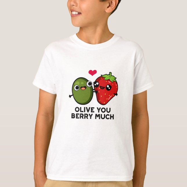 Camiseta Olive You Berry Mucho Gracioso Fruit Pun (Anverso)