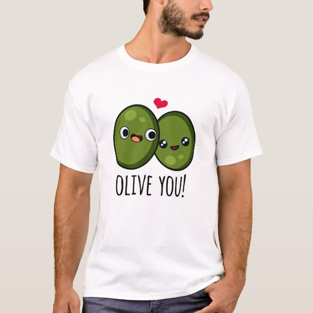 Camiseta Olive You Funny Love Pun (Anverso)