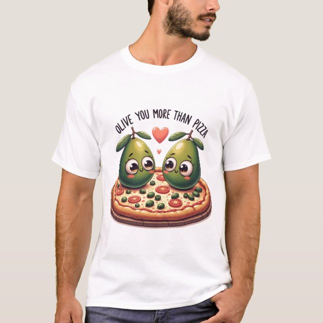 Camiseta Olive you more than Pizza (Anverso)