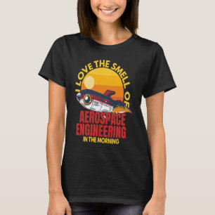 Camiseta Olor De Amor De La Grap De Ingeniería Aeroespacial