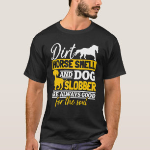Camiseta Olor De Caballo Y Slobber De Perro Siempre Son Bue
