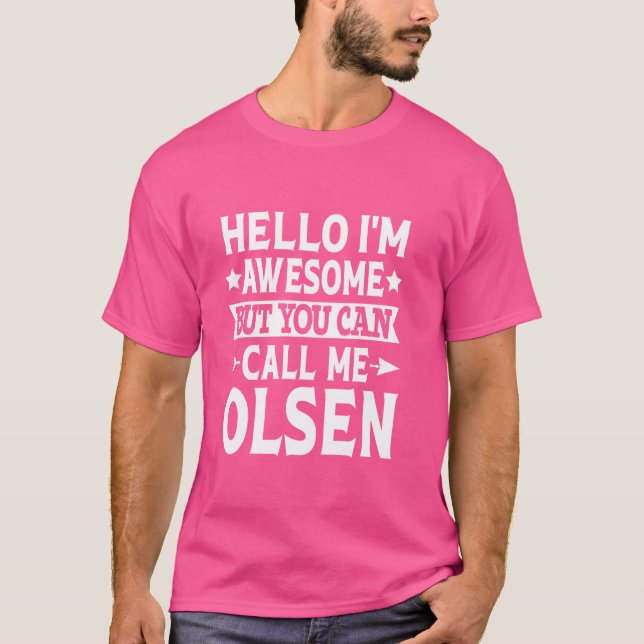 Camiseta Olsen Funny First Name Hola soy increíble Llámame  (Anverso)