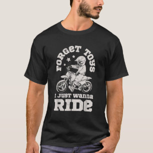 Camiseta Olvidar juguetes solo quiero montar en bicicleta d