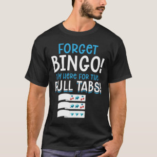 Camiseta Olvidar la pestaña de extracción de Bingo Lucky