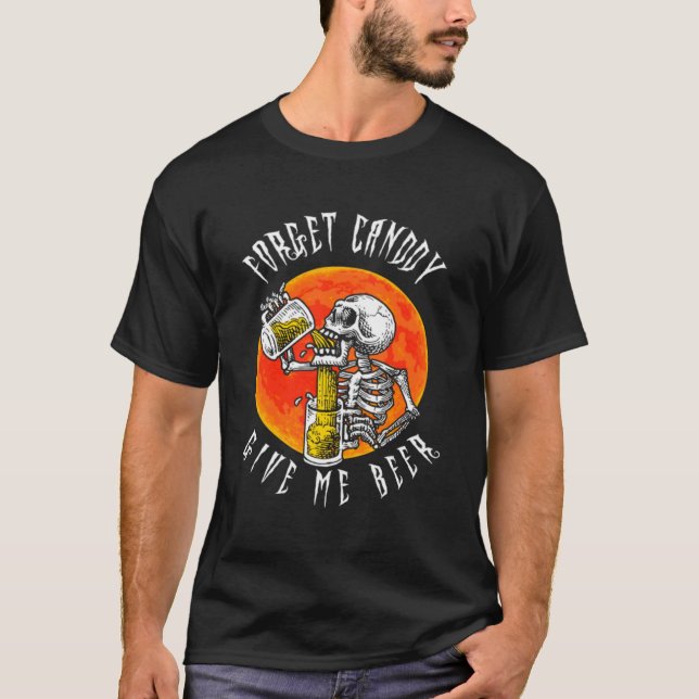 Camiseta Olvídate de Candy Dame Cerveza Skeleton Bebiendo H (Anverso)