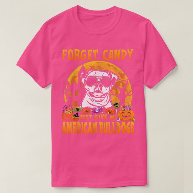 Camiseta Olvídate de Candy, dame el Bulldog americano (Diseño del anverso)