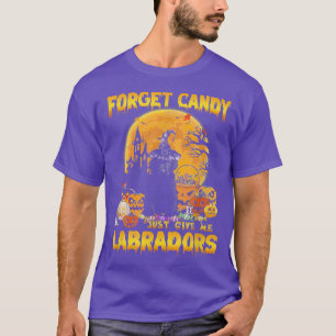 Camiseta Olvídate de Candy, dame Labradors Dog Halloween