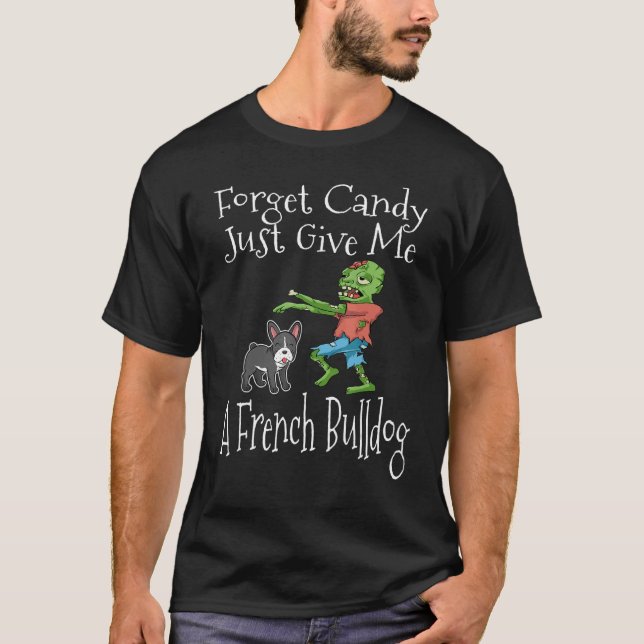 Camiseta Olvídate de Candy, dame un Hallo de Bulldog francé (Anverso)