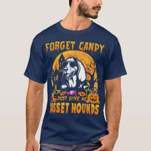 Camiseta Olvídate de Candy solo dame Hounds Basset Hallowee