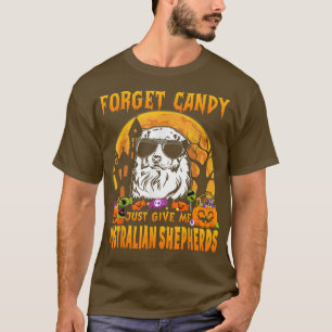 Camiseta Olvídate de Candy solo dame pastores australianos 
