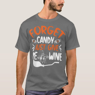 Camiseta Olvídate de Candy solo dame un divertido Halloween